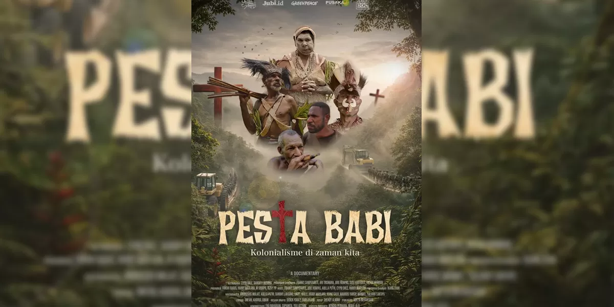 Film Pesta Babi Perkeruh Upaya Pemerataan Pembangunan Papua